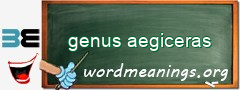 WordMeaning blackboard for genus aegiceras